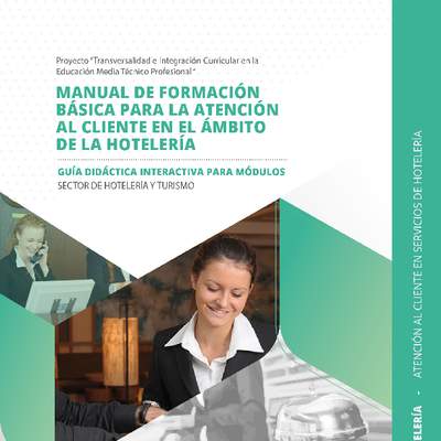 Manual de formación básica para la atención al cliente en el ámbito de la hotelería"