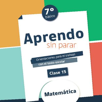 Matemática 7° básico Unidad 1: Clase N° 15