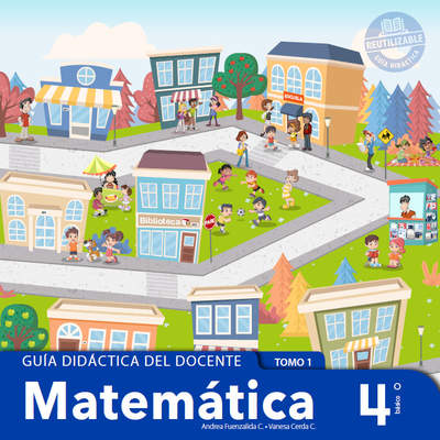 Matemática 4º básico, Santillana, Guía didáctica del docente Tomo 1