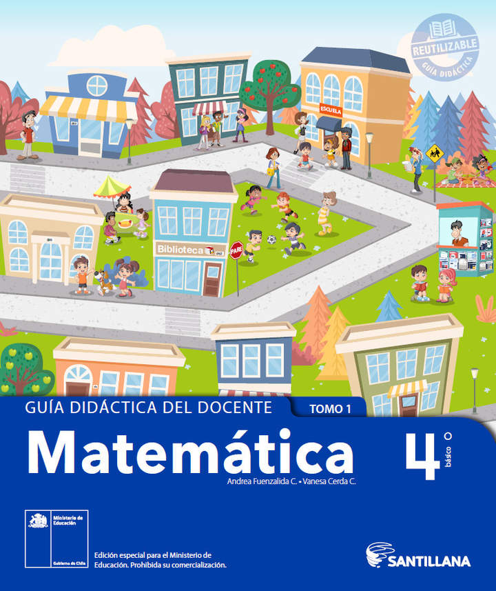 Matemática 4º básico, Santillana, Guía didáctica del docente Tomo 1