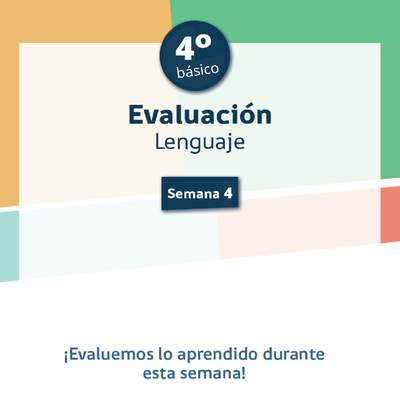 Evaluación 4° básico Lenguaje Semana 4