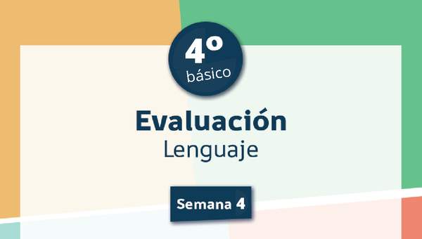 Evaluación 4° básico Lenguaje Semana 4