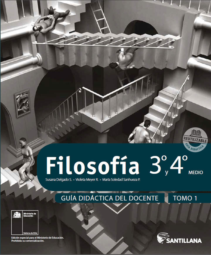 Filosofía 3° y 4° medio, Santillana, Guía didáctica del docente Tomo 1