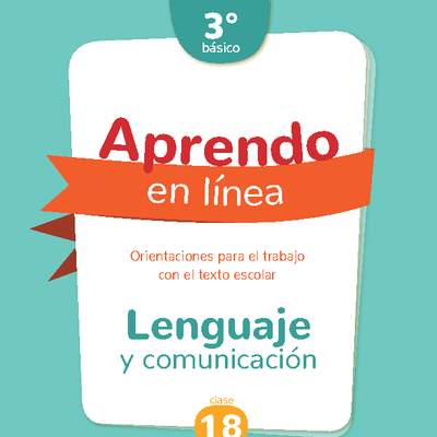 Lenguaje y comunicación 3° básico Unidad 1: Clase N° 18