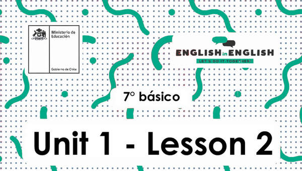 Lesson 2 Inglés 7º básico