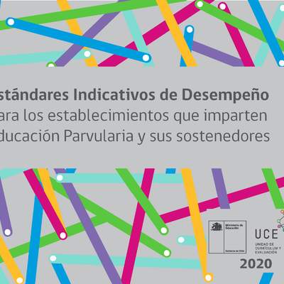 Estándares Indicativos de Desempeño para los establecimientos que imparten Educación Parvularia y sus sostenedores