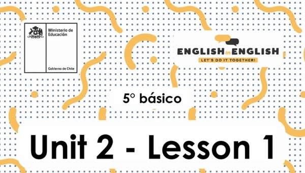 Actividades: 5° Básico Unidad 2 - Lesson 1