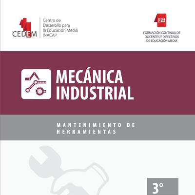 Mecánica Industrial. Mantenimiento de Herramientas. 3° medio.