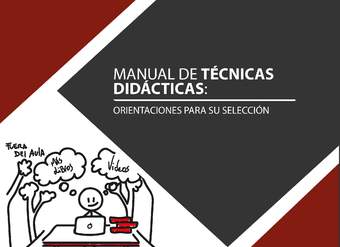 Manual de Técnicas Didácticas: Orientaciones para su selección