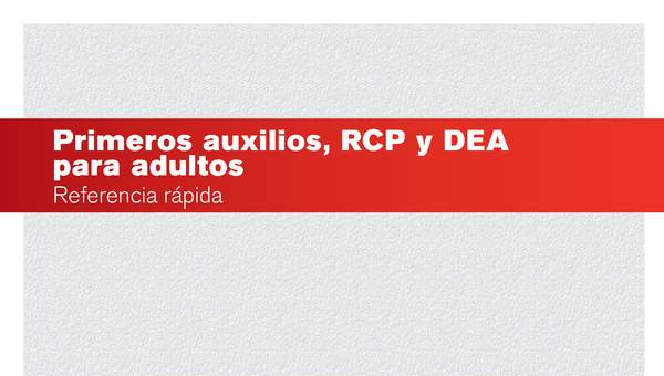 Cruz roja americana. Primeros auxilios, RPC y DEA para adultos, referencia rápida