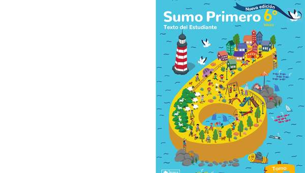 Sumo Primero 6° Básico, Texto del Estudiante Tomo 1