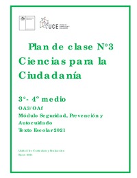 Plan de clases Nº3 Ciencias para la ciudadanía  Módulo Seguridad, prevención y Autocuidado 3° y 4° medio  OA3 Módulo  (2021)