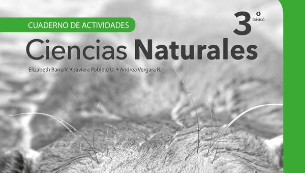 Ciencias Naturales 3° Básico, Cuaderno de actividades - Fragmento de muestra