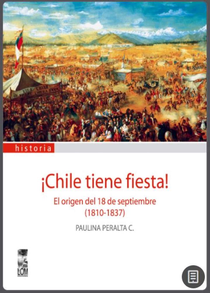 ¡Chile tiene fiesta! El origen del 18 de septiembre (1810-1837)