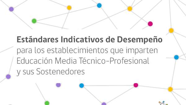 Estándares Indicativos de Desempeño de Educación Técnico Profesional