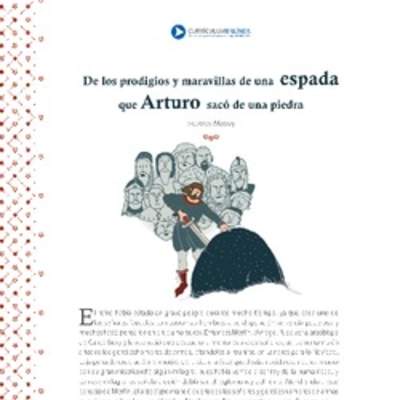 De los prodigios y aventuras de una espada que Arturo sacó de una piedra