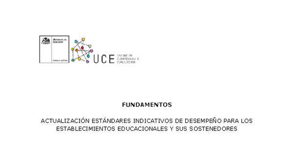 Fundamentos de Estándares Indicativos de Desempeño para Establecimientos de Educación Básica y Media (Vigente)