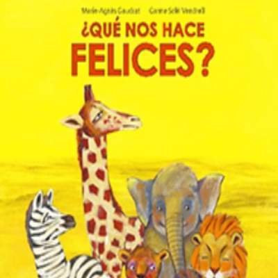 ¿Qué Nos Hace Felices?