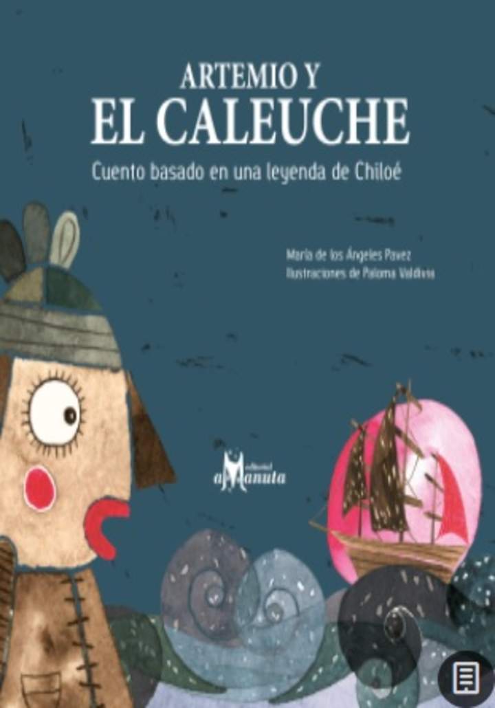 Artemio y el Caleuche. Cuento basado en una leyenda de Chiloé