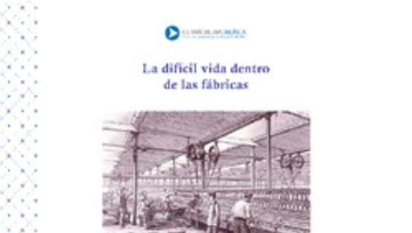 La difícil vida dentro de las fábricas