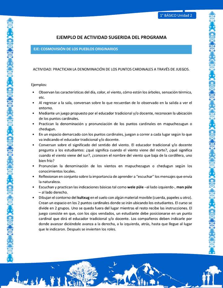 Actividad sugerida: LC01 - Mapuche - U2 - N°7: PRACTICAN LA DENOMINACIÓN DE LOS PUNTOS CARDINALES A TRAVÉS DE JUEGOS.