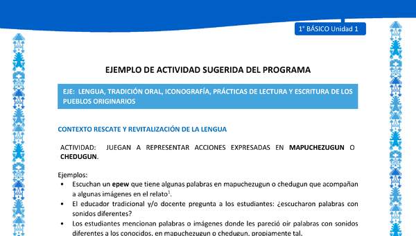 Actividad sugerida: LC01 - Mapuche - U1 - N°4: JUEGAN A REPRESENTAR ACCIONES EXPRESADAS EN MAPUCHEZUGUN O CHEDUGUN.