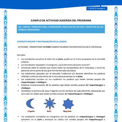 Actividad sugerida: LC01 - Mapuche - U4 - N°2: DRAMATIZAN UN PIAM USANDO PALABRAS EN MAPUCHEZUGUN O CHEDUGUN.