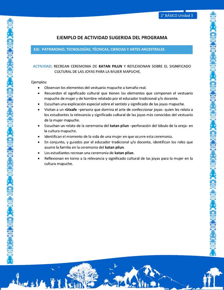 Actividad sugerida: LC02 - Mapuche - U3 - N°6: RECREAN CEREMONIA DE KATAN PILUN Y REFLEXIONAN SOBRE EL SIGNIFICADO CULTURAL DE LAS JOYAS PARA LA MUJER MAPUCHE.