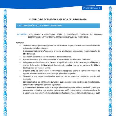 Actividad sugerida: LC02 - Mapuche - U3 - N°5: REFLEXIONAN Y CONVERSAN SOBRE EL SINGIFICADO CULTURAL DE ALGUNOS ELEMENTOS DE LA VESTIMENTA MAPUCHE PROPIA DE SU TERRITORIO.