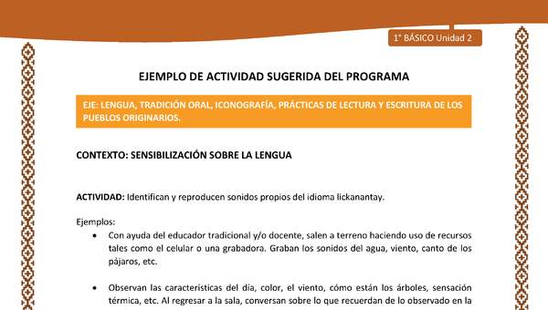 Actividad sugerida: LC01 - Lickanantay - U2 - N°1: IDENTIFICAN Y REPRODUCEN SONIDOS PROPIOS DEL IDIOMA LICKANANTAY