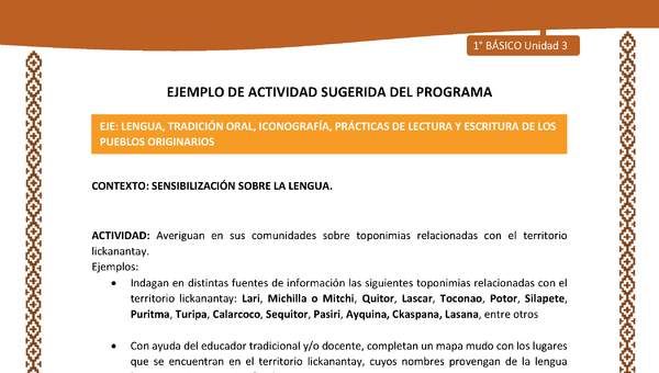 Actividad sugerida: LC01 - Lickanantay - U3 - N°2: AVERIGUAN EN SUS COMUNIDADES SOBRE TOPONIMIAS RELACIONADAS CON EL TERRITORIO LICKANANTAY.