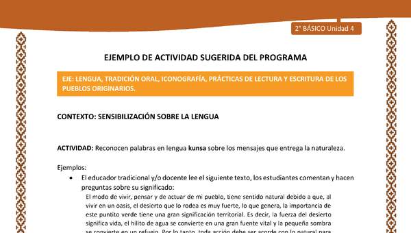 Actividad sugerida: LC02 - Lickanantay - U4 - N°2: RECONOCEN PALABRAS EN LENGUA KUNSA SOBRE LOS MENSAJES QUE ENTREGA LA NATURALEZA.