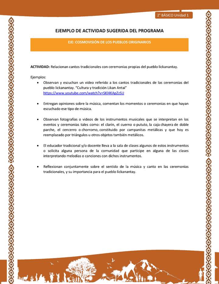 Actividad sugerida: LC02 - Lickanantay - U1 - N°8: RELACIONAN CANTOS TRADICIONALES CON CEREMONIAS PROPIAS DEL PUEBLO LICKANANTAY.