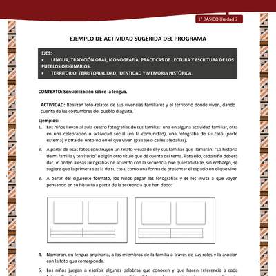 Actividad sugerida: LC01 - Diaguita - U2 - N°1: REALIZAN FOTO-RELATOS DE SUS VIVENCIAS FAMILIARES Y EL TERRITORIO DONDE VIVEN, DANDO CUENTA DE LAS COSTUMBRES DEL PUEBLO DIAGUITA.