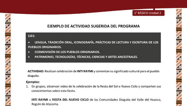 Actividad sugerida: LC01 - Diaguita - U2 - N°2: REALIZAN CELEBRACIÓN DE INTI RAYMI Y COMENTAN SU SIGNIFICADO CULTURAL PARA EL PUEBLO DIAGUITA.