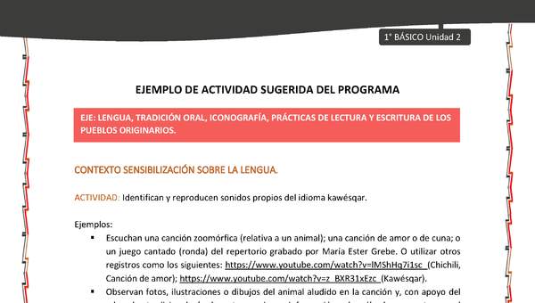 Actividad sugerida: LC01 - KAWÉSQAR - U2 - N°1: IDENTIFICAN Y REPRODUCEN SONIDOS PROPIOS DEL IDIOMA KAWÉSQAR.