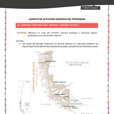 Actividad sugerida: LC02 - KAWÉSQAR - U1 - N°3: OBSERVAN UN MAPA DEL TERRITORIO ANCESTRAL KAWÉSQAR Y RECONOCEN LUGARES SIGNIFICATIVOS PARA ESTE PUEBLO ORIGINARIO.