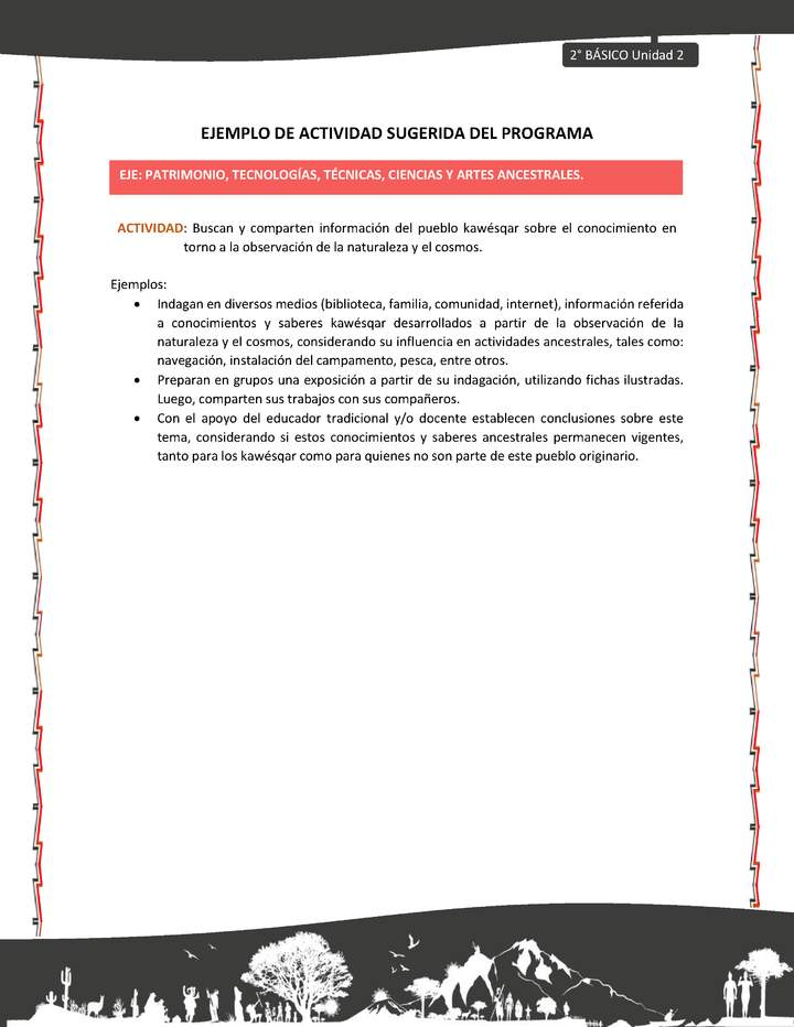 Actividad sugerida: LC02 - KAWÉSQAR - U2 - N°4: BUSCAN Y COMPARTEN INFORMACIÓN DEL PUEBLO KAWÉSQAR SOBRE EL CONOCIMIENTO EN TORNO A LA OBSERVACIÓN DE LA NATURALEZA Y EL COSMOS.