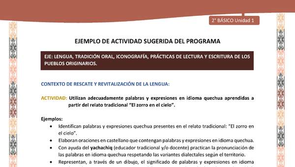 Actividad sugerida LC02 - Quechua - U1 - N°06: Utilizan adecuadamente palabras y expresiones en idioma quechua aprendidas a partir del relato tradicional “El zorro en el cielo”.