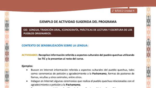 Actividad sugerida LC02 - Quechua - U4 - N°3: Recopilan información referida a aspectos culturales del pueblo quechua utilizando las TIC y la presentan al resto del curso.