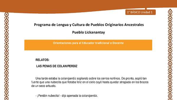 Orientaciones al docente - LC01 - Lickanantay - U1 - Relatos: las penas de colan perdiz