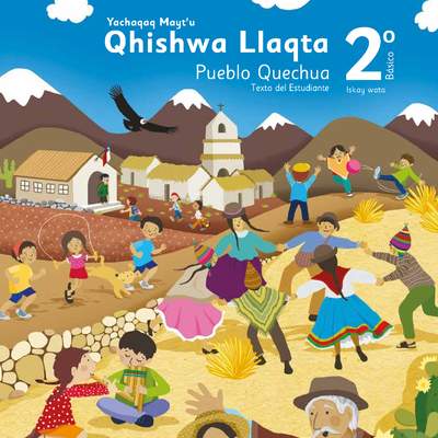 Lengua y Cultura de los Pueblos Originarios Ancestrales 2º Básico, Pueblo Quechua, Texto del estudiante