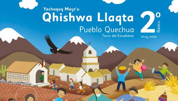 Lengua y Cultura de los Pueblos Originarios Ancestrales 2º Básico, Pueblo Quechua, Texto del estudiante