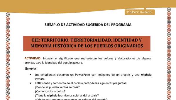 11-Actividad Sugerida LC03-U03-OA08-Indagan el significado que representan los colores y decoraciones de algunas prendas para la identidad del pueblo aymara.