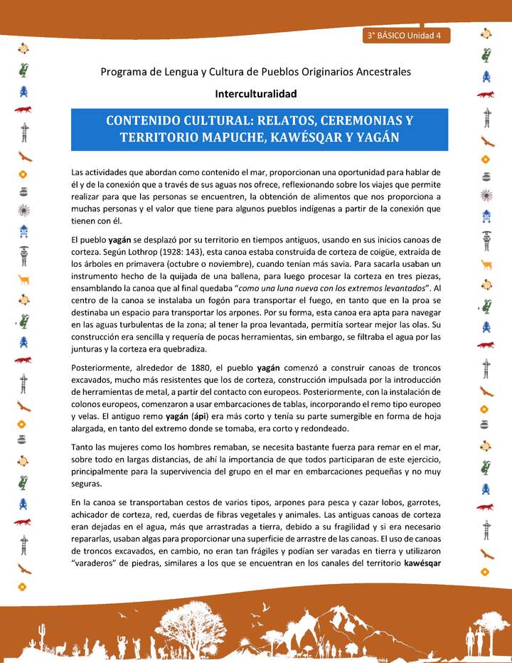 Contenido cultural: relatos, ceremonias y territorio mapuche, kawésqar y yagán