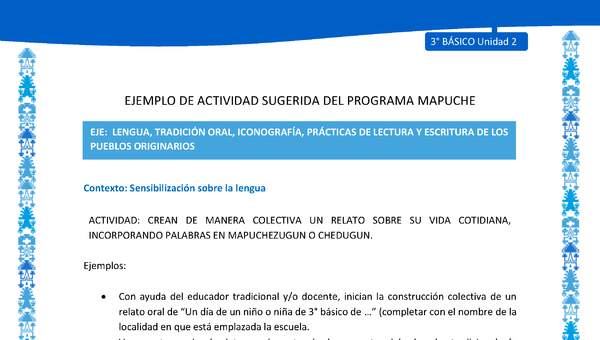 Crean de manera colectiva un relato sobre su vida cotidiana, incorporando palabras en mapuchezugun o chedugun