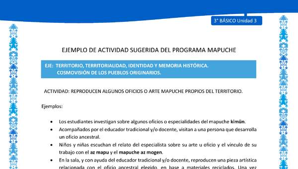 Reproducen algunos oficios o arte mapuche propios del territorio