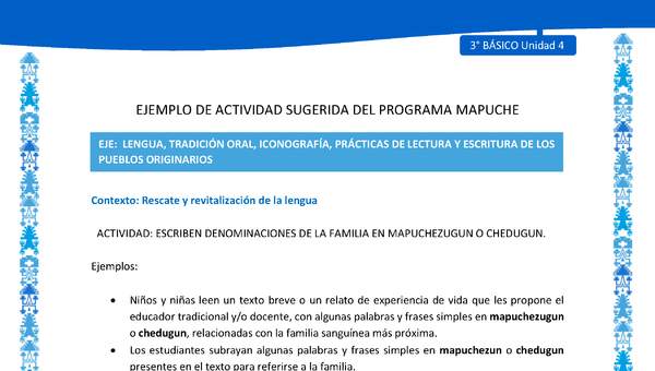 Escriben denominaciones de la familia en mapuchezugun o chedugun