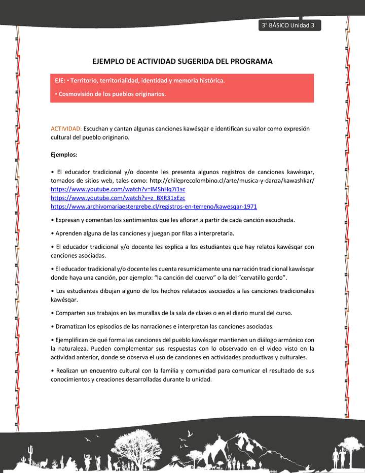 05-Actividad sugerida: LC03-KAW-U01-03-OA08;OA10-Escuchan y cantan algunas canciones kawésqar e identifican su valor como expresión cultural del pueblo originario.