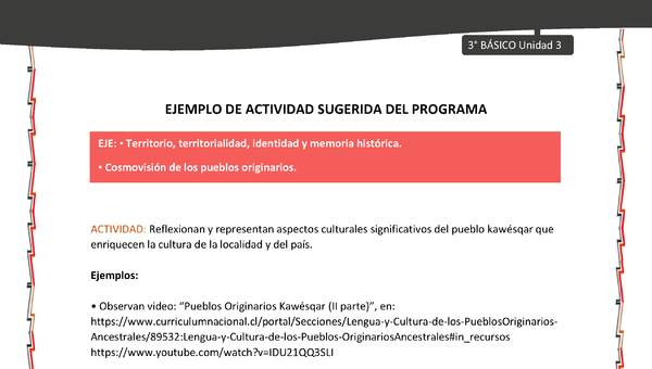 04-Actividad sugerida: LC03-KAW-U03-OA08;OA10-Reflexionan y representan aspectos culturales significativos del pueblo kawésqar que enriquecen la cultura de la localidad y del país.